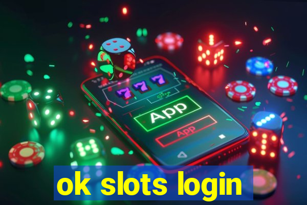 ok slots login